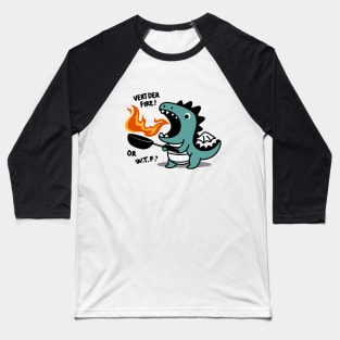 Vert Der Fire (WTF) Dragon chef - Funny Cooking Baseball T-Shirt